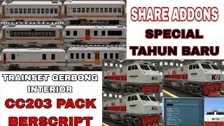 SHARE ADDONS SPECIAL TAHUN BARU CC203 PACK+GERBONG INTERIOR|| Trainz Simulator Android 