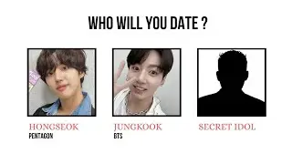 [KPOP GAME] WHICH GUY WILL YOU DATE ? | SECRET IDOL EDITION (#2)