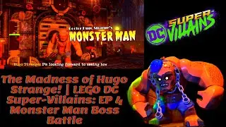 LEGO DC Super-Villains Ep. 4 | The Monster Man Rises! 🧟‍♂️ Hugo Strange’s Creation vs Villains