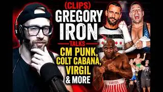 (Clips) GREGORY IRON - WHAT DO YOU CALL IT? PODCAST! #CMPunk #ColtCabana #Virgil