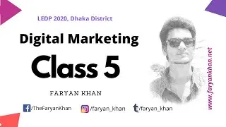 Digital Marketing 5th Class | LEDP 2020 | Dhaka | Faryan Khan