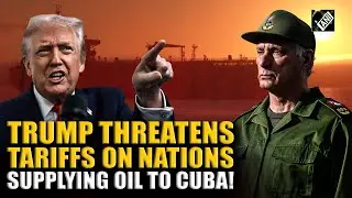 Huge! US Prez Trump signs executive order threatening tariffs on nations supplying oil to Cuba