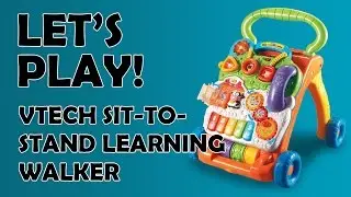 Let's Play! Vtech Sit-to-Stand Learning Walker