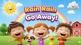 Rain Rain Go Away 🌧️☀️ A Fun Farm Adventure! | Nursery Rhymes & Kids Songs