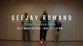 ef. Studios&rsquo; Choreographer&rsquo;s Run: Geejay Romano, Alon / Don't Waste My Time by Usher ft. Ella Mai