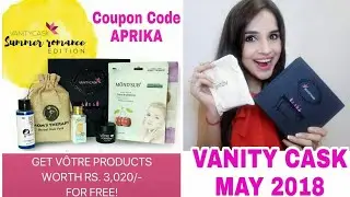 Vanity Cask May 2018 | Coupon Code | FREE Votre Products worth 3K | Unboxing & Review |