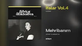 Şövkət Ələkbərova — Mehribanım (Rəsmi Audio)