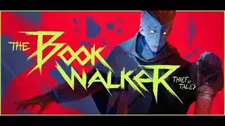 Let's Play - The Bookwalker: Thief of Tales ! (Part 2 - End)
