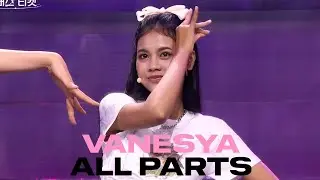 Vanesya (바네사) All Parts | UNIVERSE TICKET