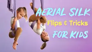 Aerial Silk Flips and Tricks for Kids! Easy Beginner Poses and Drop KIDS