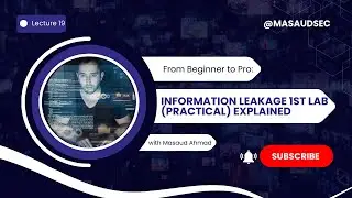 Information Leakage 1st Lab (Practical) Explained | Ethical Hacking Class 19
