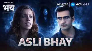 Paranormal Mystery का Naya Mod | Bhay: The Gaurav Tiwari Mystery | Karan Tacker | Amazon MX Player