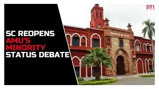 AMU's minority status to be decided by regular Bench, says SC as it overrules&nbsp;1967&nbsp;verdict