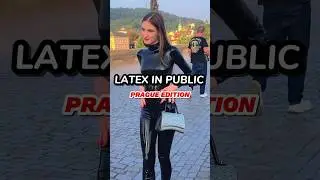 LATEX IN PUBLIC PRAGUE EDITION #latex #latexinpublic