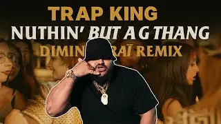 Diminta &ndash; Trap King - Nuthin' but a G thang (Official Music Video) (Algerian Rai Remix)