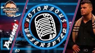 The Origin Story of MJF | Notorious Unscripted 80 |