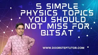 5 Simple Physics Topics You Should Not Miss for BITSAT | BITSAT Physics