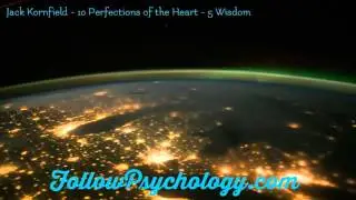 The 10 Perfections of the Heart - No.5 Wisdom - Jack Kornfield