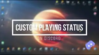 Simple way how to custom playing status on discord 2019