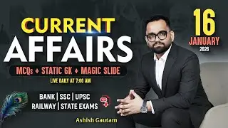 Current Affairs Today | 16 Jan Current Affairs 2026 | Daily Current Affairs | By Ashish Gautam