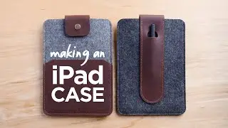 Making a Wool and Leather iPad Case - ASMR