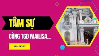 Tâm sự cùng TGĐ Mailisa sau buổi chiều ở nhà