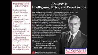SAS@SMU | Intelligence, Policy, and Covert Action