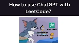 How to use ChatGPT with Leetcode