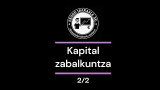 Kapital zabalkuntza 2/2