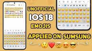 Unofficial iOS 18 Emojis On Samsung | iOS Emojis On Android Sumsung