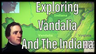 Exploring Vandalia and the Indiana 18th Century Colony