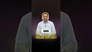 Sahi par Trailing Stop Loss kaise set karein?
