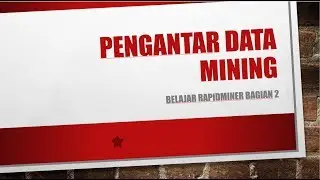 Rapidminer Tutorial Bagian2 : "Pengantar Datamining"