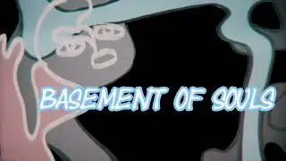 Basement of SOULS 
