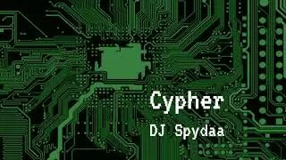 Cypher - DJ Spydaa