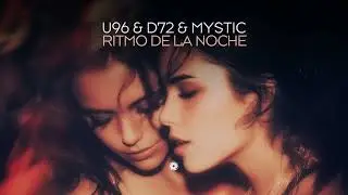 U96 & D72 & Mystic - Ritmo De La Noche