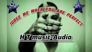 Judge Me When You Are Perfect || Nagaland  || Official music video [Lyrics] ||  H T music-Audio.