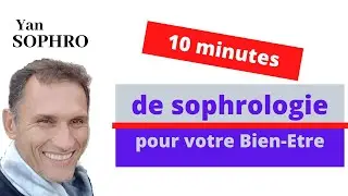 10 minutes de sophrologie pour votre bien-&ecirc;tre