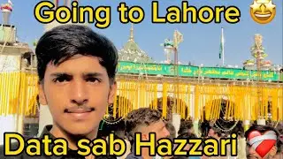 #vlog no 13 | Going to Lahore 🤩✨| Data sab Hazzari ❤️&zwj;🩹💫@arslanbhai01 #mashallah