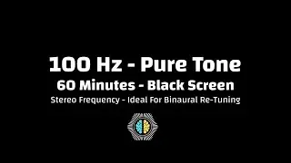 🔊 100 Hz Pure Tone | Focus & Steady Productivity Frequency | 60 Minutes | Black Screen | Stereo