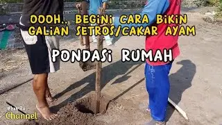 SUASANA PAGI HARI, MEREVIEW || CARA GALI STROS/CAKAR AYAM PONDASI RUMAH
