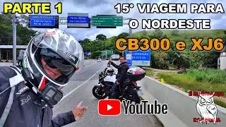 15° VIAGEM DO RIO DE JANEIRO AO NORDESTE DE# moto CB300 #XJ6  [LUCIANO 58 GALDINO ]#parte 1