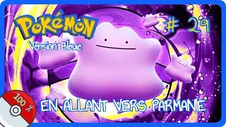 POKEMON VERSION BLEUE (100%) FR // En allant vers Parmanie ! #29