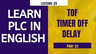 Introduction to TOF ( Timer OFF Delay )  -  English