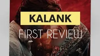 Kalank first review