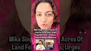 Singer Mika Singh offered his 10acre land for stray dogs| Supreme court| Trending |mika singh |