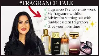 #FragranceTalk | Random thoughts, my wishlist & advice for middle eastern fragrances