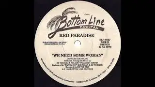 Red Paradise &ndash; We Need Some Woman (You've Got To Move / We Need Some Woman)