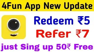 4Fun App New Update 2019. || Redeem Rs.5 ||  Download Just Sing Up  Rs.50 Paytm Cash