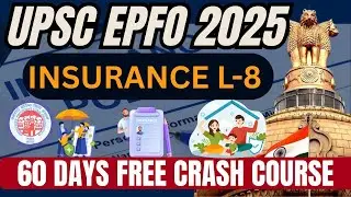 L8 - I-8 | UPSC EPFO 2025 CRASH COURSE | INSURANCE | YOU X IAS